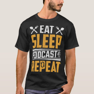 T-shirt Eat Sleep Podcast Répéter Podcaster Podcasting Str