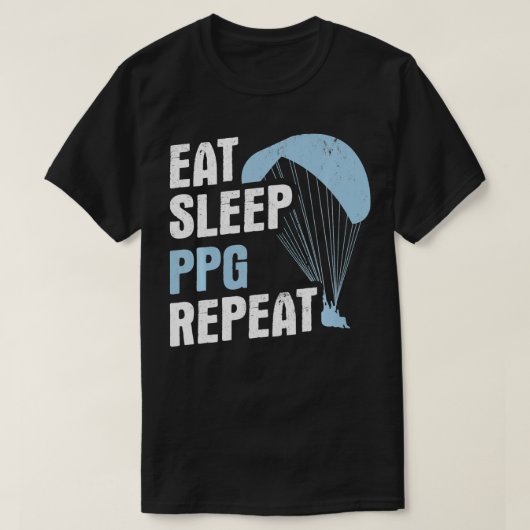 T-shirt Eat Sleep PPG Repeat Paramotor Pilot Powered Parag (Design devant)