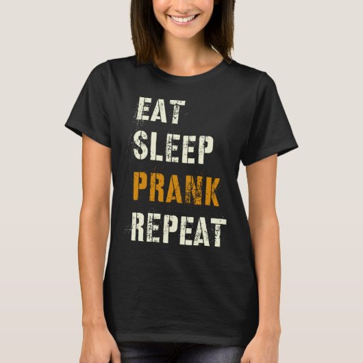 T-shirt Eat Sleep PRANK Repeat Tricks Team Joking Squad Tr (Devant)