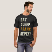 T-shirt Eat Sleep PRANK Repeat Tricks Team Joking Squad Tr (Devant entier)