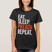 T-shirt Eat Sleep Preach Repeat (Devant)