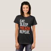 T-shirt Eat Sleep Preach Repeat (Devant entier)