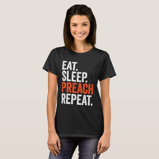 T-shirt Eat Sleep Preach Repeat (Devant entier)