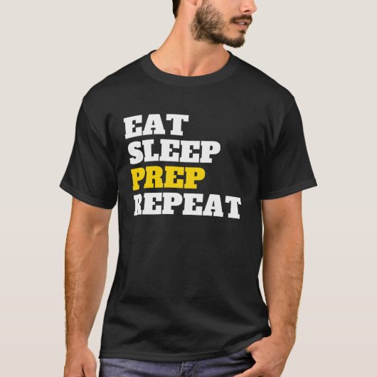 T-shirt Eat Sleep Prep Repeat  Prepper Gear and Prepper Su (Devant)