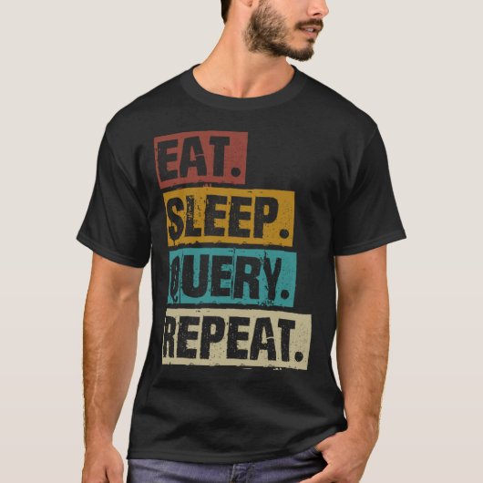 T-shirt Eat Sleep Query Repeat Coding Computer Database Pr (Devant)