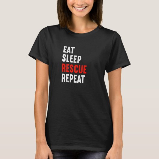 T-shirt Eat Sleep Rescue Repeat Firefighter Laddermann Fir (Devant)