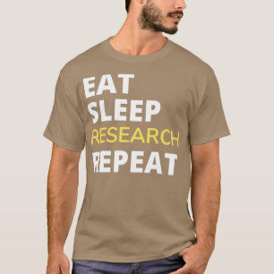 T-shirt Eat Sleep Research Repeat 63
