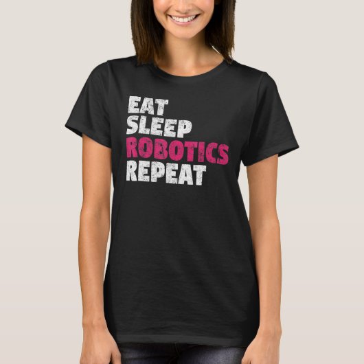 T-shirt Eat Sleep Robotics Repeat (Devant)