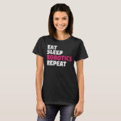 T-shirt Eat Sleep Robotics Repeat (Devant entier)