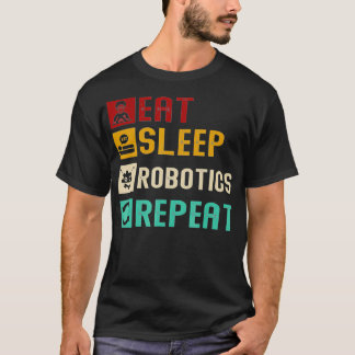 T-shirt Eat Sleep Robotics Repeat Cool Robots Engineer Mec