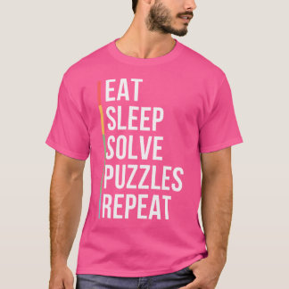 T-shirt Eat Sleep Solve Puzzles Repeat Jigsaw Puzzles Funn