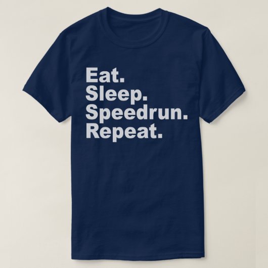 T-shirt Eat Sleep Speedrun Jeux de répétition Fait Quick S (Design devant)