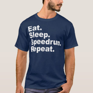 T-shirt Eat Sleep Speedrun Jeux de répétition Fait Quick S