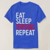 T-shirt Eat Sleep Stop Buts Répéter (Design devant)