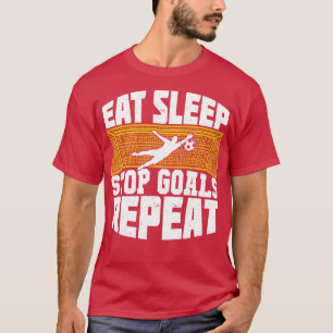 T-shirt Eat Sleep Stop Goals Repeat Soccer Goalkeeper Gift