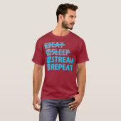 T-shirt Eat Sleep Stream Repeat Funny T pour le jeu (Devant entier)