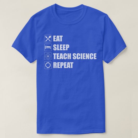 T-shirt Eat Sleep Teach Science Repeat Funny Science Teach (Design devant)
