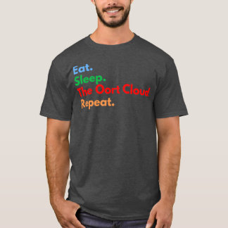 T-shirt Eat Sleep The Oort Cloud Repeat