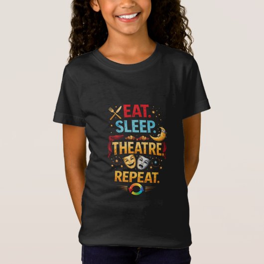 T-Shirt Eat, Sleep, Theatre, Repeat (Devant)