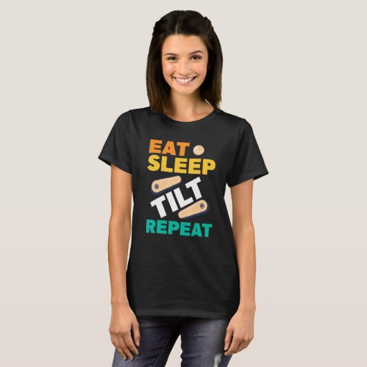 T-shirt Eat Sleep Tilt Repeat Pinball Arcade Game (Devant entier)