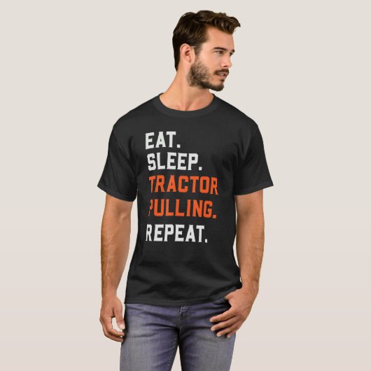 T-shirt Eat Sleep Tractor Pulling Repeat   Tractor Driver  (Devant entier)