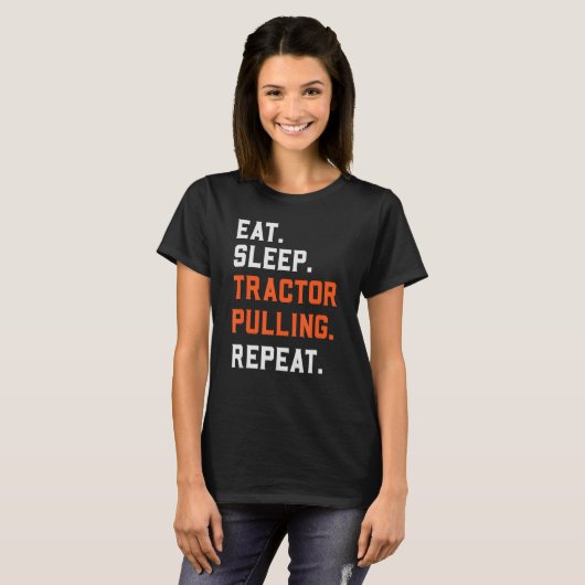 T-shirt Eat Sleep Tractor Pulling Repeat   Tractor Driver  (Devant entier)