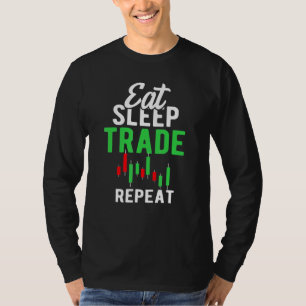 T-shirt Eat Sleep Trade Jour de répétition Stock Trading N