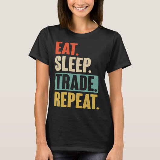 T-shirt Eat Sleep Trade Repeat  Trading Trader Stock Marke (Devant)