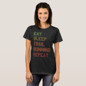T-shirt Eat Sleep Trail Running Repeat for Trail Runner (Devant entier)