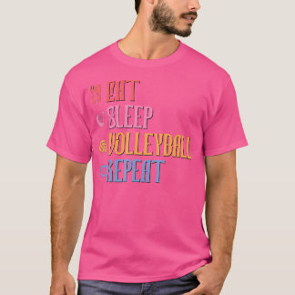 T-shirt Eat Sleep Volleyball Repeat Volleyball Team