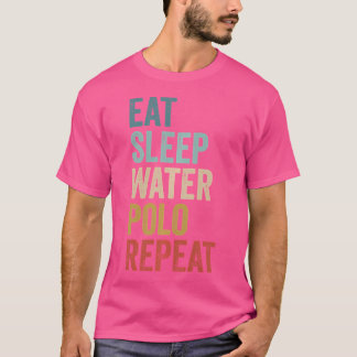 T-shirt Eat Sleep Water Polo Repeat Funny Water Polo