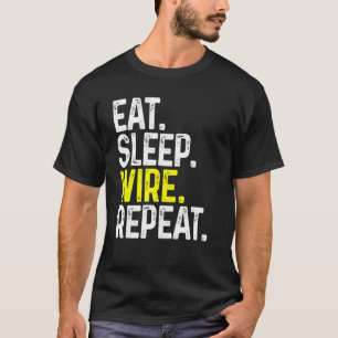 T-shirt Eat Sleep Wire Repeat Funny Electrician Electrical