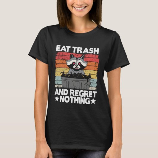 T-shirt Eat Trash And Regret Nothing Raccoon 14 (Devant)