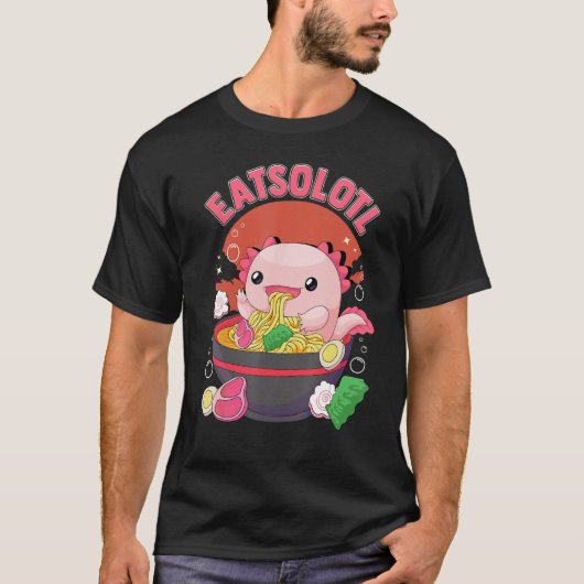 T-shirt Eatsolotl Axolotl Manger Ramen Noodles Ramen Lover (Devant)