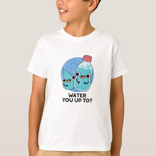 T-shirt Eau Vous Jusqu'À Funky Water Pun (Devant)