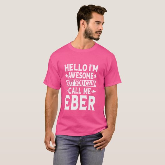 T-shirt Eber Funny Prénom Bonjour Je suis génial Appelez-m (Devant entier)