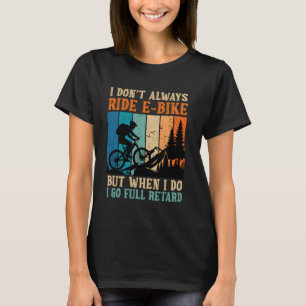 T-shirt EBike Rider JE NE CONNAIS PAS TOUJOURS E-BIKE Funn