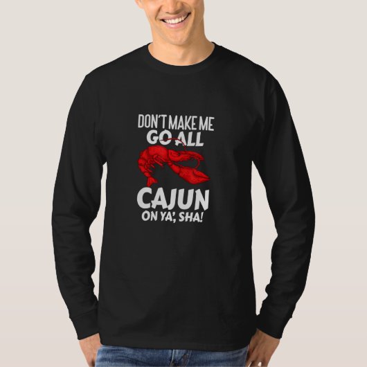 T-shirt Ébullition d'écrevisses, ne me faites pas devenir (Devant)