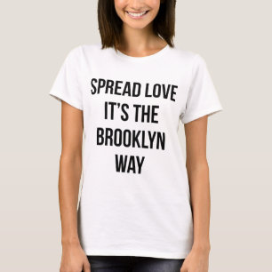 T-shirt Écartez l'amour que c'est la manière de Brooklyn