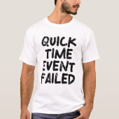 T-shirt Échec d'un événement rapide (Devant)