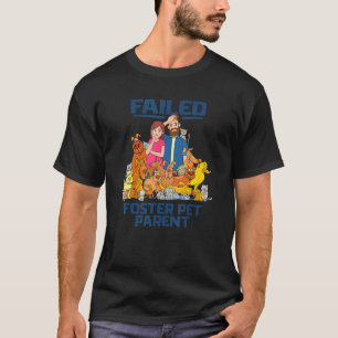 T-shirt Échec Foster Pet Parent A Foster Pet Parent