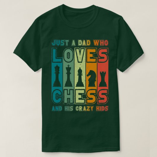 T-shirt Échecs Papa Juste Un Père Qui Aime Les Échecs Pièc (Design devant)