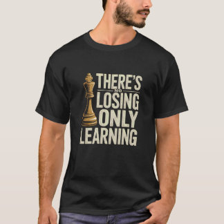 T-shirt Échecs Rétro Il n'y a Pas de Perte, Seulement l'Ap