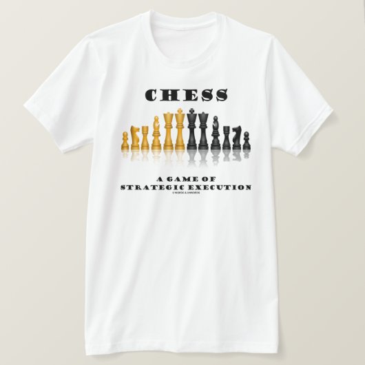 T-shirt Échecs Un Jeu D'Exécution Stratégique (Design devant)