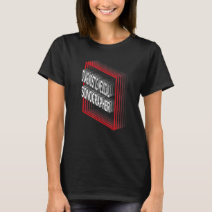 T-shirt Échographe Médical Diagnostique Titre de l'Emploi