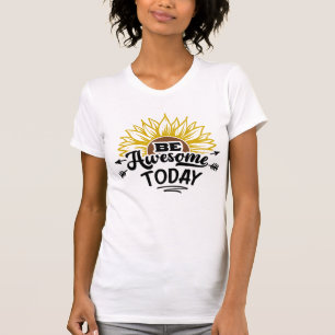 T-shirt Éclat de Tournesol : Soyez Génial Aujourd'hui