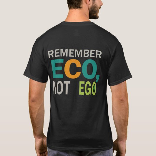 T-shirt Eco, pas Ego Design hommes (Dos)
