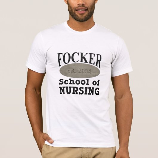 T-shirt École de soins infirmiers de Focker drôle (Devant)