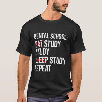 T-shirt École dentaire Etude de manger Sleep Dentiers amus