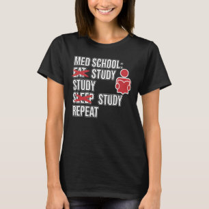 T-shirt École Med Etudier Dormir Étudiants Médicales Docte